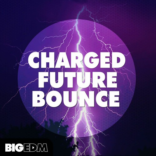 Mike Williams / Mesto Style Loops & Presets | Charged Future Bounce