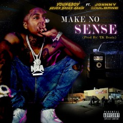 YoungBoy Never Broke Again - Make No Sense ft Johnny Mulsane