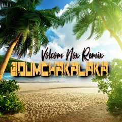 Boumchakalaka [ VolcomNoxTahiti Remix ] EXTENDED
