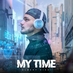Albert Vishi - My Time