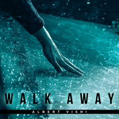 Albert Vishi - Walk Away