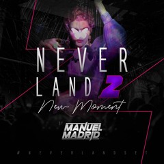 NEVERLAND 2 (NEW MOMENT) - MANUEL MADRID