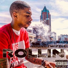 YoungTwizzle "Rollin" Produced By YoungTwizzle x RMB Justize