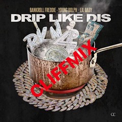 Bankroll Freddie Drip Like Dis CLIFFVMIR