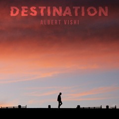 Albert Vishi - Destination