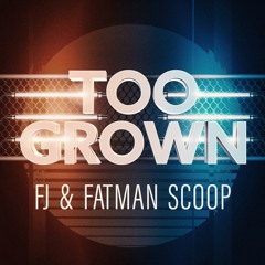 Frankie Zulferino & Fatman Scoop - Too Grown (Prod. by Costa)