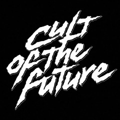 CULT OF THE FUTURE
