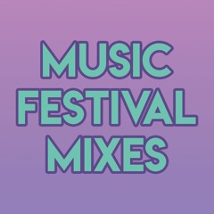 Music Festival Mixes