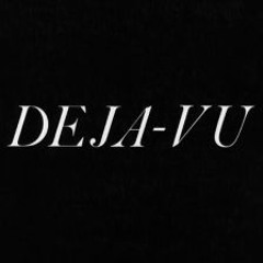 DEJA VÚ