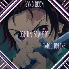D3mon Slay3r ft. TariqisGone