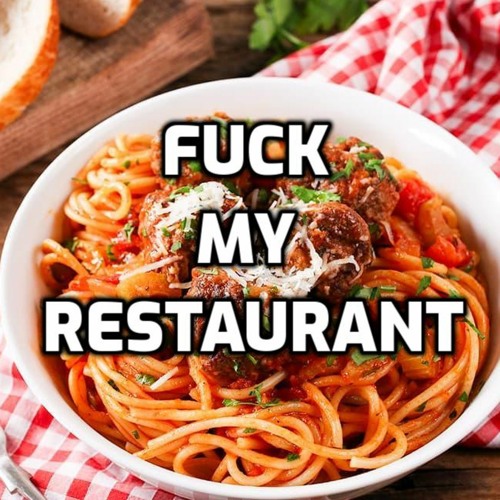 The FuckMyRestaurant App