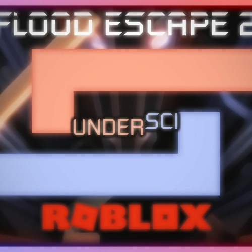 Flood Escape 2 Ost Undersci By Cammylee08 On Soundcloud Hear