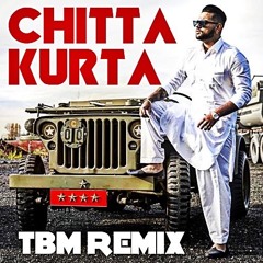 Chitta Kurta - TBM REMIX (Forward 30 seconds)