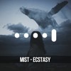 Download Video: Mist - Ecstasy