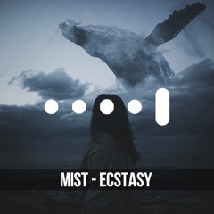 Mist - Ecstasy
