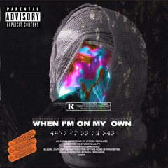 When I'm On My Own (Prod. AyeCee)