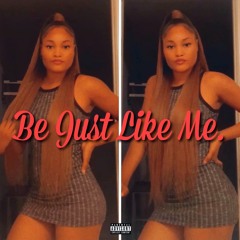 Be Just Like Me