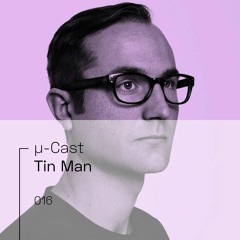 µ-Cast > Tin Man