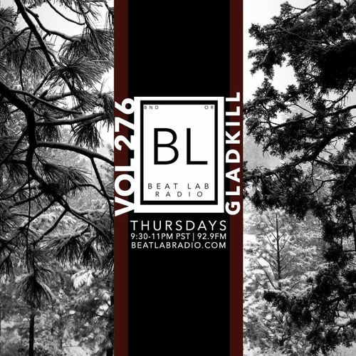 Gladkill - Exclusive Mix - Beat Lab Radio 276