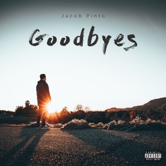 Jacob Pinto - Goodbyes