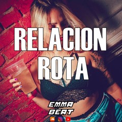 RELACION ROTA REMIX ✘ MYKE TOWERS ✘ EMMABEAT