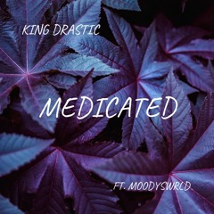 Medicated - Ft. Moodyswrld (Prod. by Paryo)