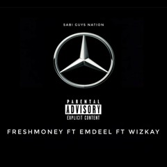 Benz ~ Freshmoney ft Emdeel ft Wizkay