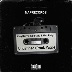 Undefined - King Devv x Kidd $tuu & Max Peign (Prod. Yagu)