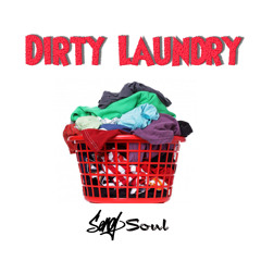 Dirty Laundry xxx Senoj Soul