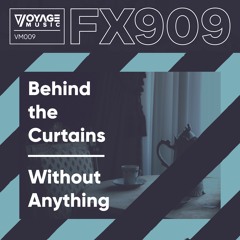 FX909 - Behind The Curtains - VM009 (Out Now)