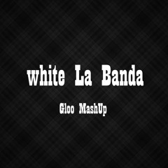 Layzer vs F.Physical - White La Banda (Gloo MashUp) [FREE DOWNLOAD]