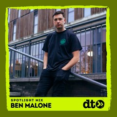 Spotlight Mix: Ben Malone