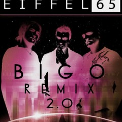 Eifel 65 - Blue ( BIGO Remake ) 2020