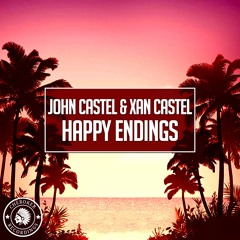 John Castel & Xan Castel - Happy Endings (Original Mix)