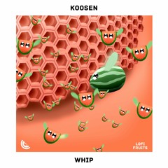 Koosen - Whip