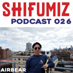 SFM Podcast 026 - AIRBEAR (Downtown/FuFu, South Korea)