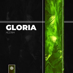 MLSTRM - Gloria