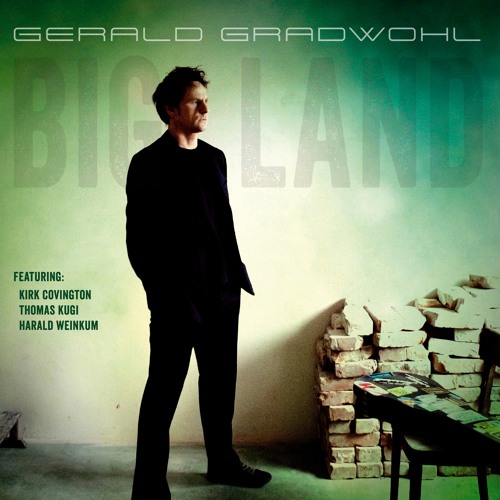 Gerald Gradwohl -  Big Land Teaser