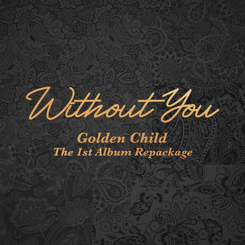 골든차일드 (Golden Child) - Without You