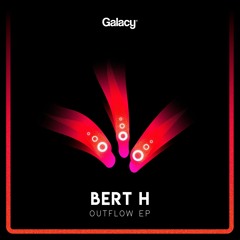 Bert H & High N Sick - Outflow