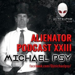 Michael Psy @ Alienator Podcast XXIII (143bpm)