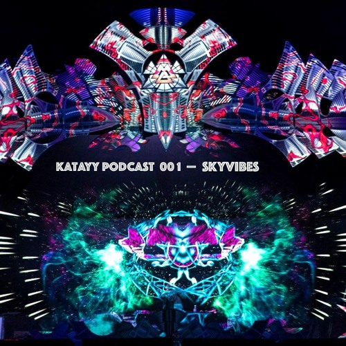Katayy Podcast 001 - SkyVibes
