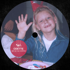 PREMIERE: Odette - Get In The Vortex [Kindisch]