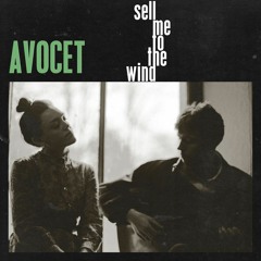 Avocet - Sell Me To The Wind