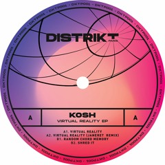 DKTP001 - Kosh - Virtual Reality EP (Incl. Janeret Remix)- Clips