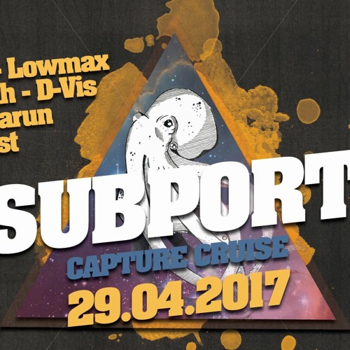 "Capture Cruise" Lillith b2b Lowmax @ Subport