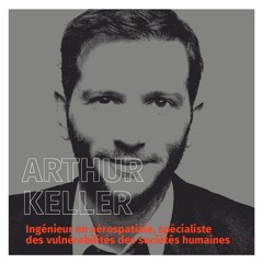 Arthur KELLER - " L’effondrement, un bug de civilisation de nature anthropologique »
