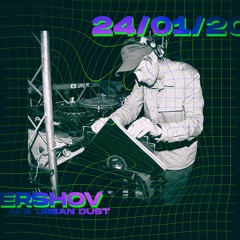 Urban Dust aka Ershov @ Hypnotic Connection Label Night (24/01/20)