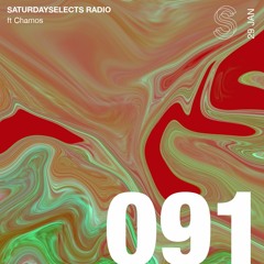SaturdaySelects Radio Show #091 ft Chamos