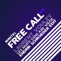 FREE CALL #01 Laurent Voulzy - Les Nuits Sans Kim Wilde (Endrik Schroeder Edit)